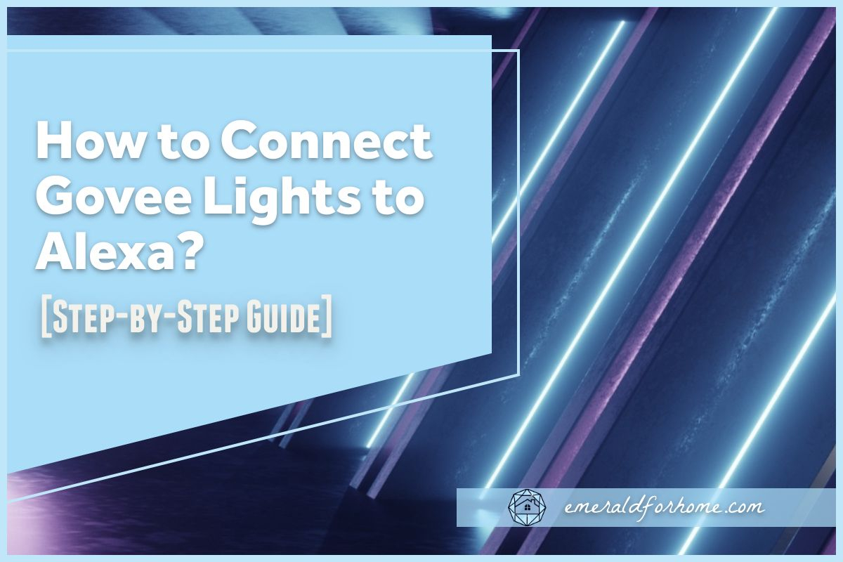How to Connect Govee Lights to Alexa