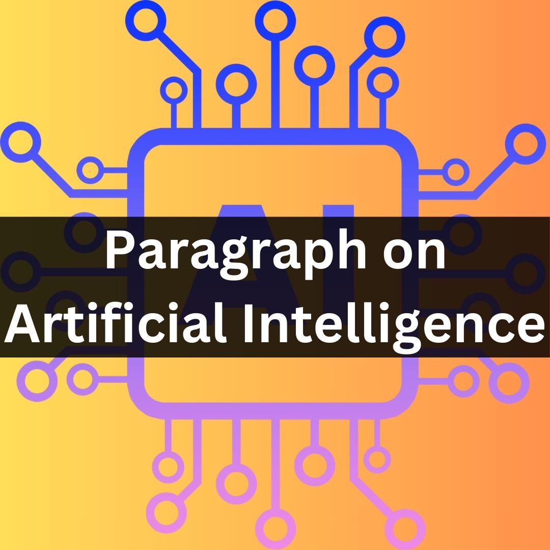 Paragraph on Artificial Intelligence